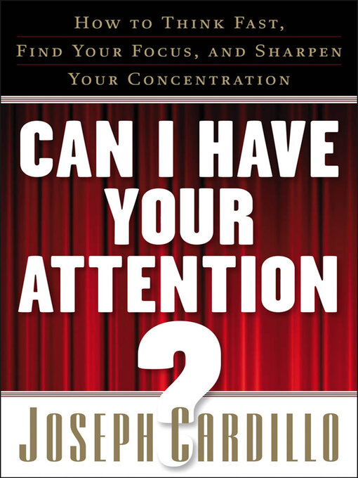 Title details for Can I Have Your Attention? by Joseph Cardillo - Wait list